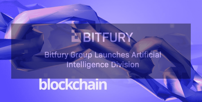 European Based Blockchain Firm Bitfury Starts Artificial Intelligence Division