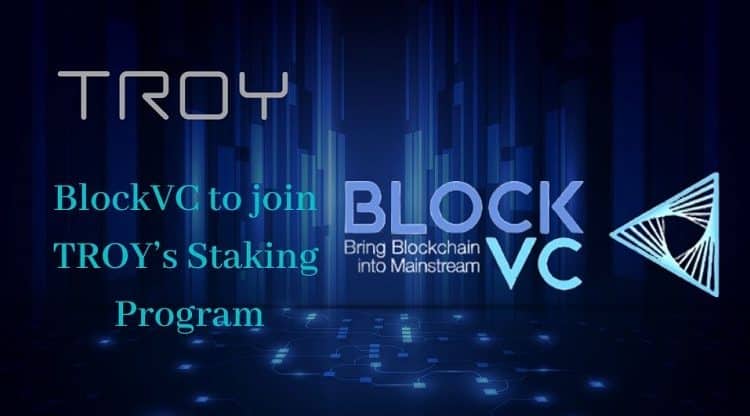 BlockVC to join TROYs Staking Program