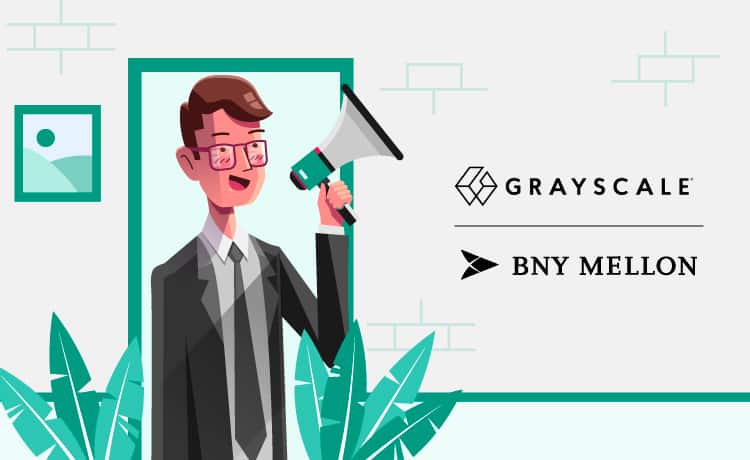 Grayscale Invest. & BYN Mellon to Provide Asset Servicing